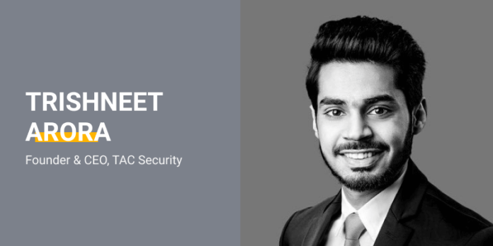 Trishneesh Arora, Founder and CEO TAC Security