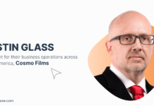 Cosmo Films appoints Justin Glass as President for North America operations Justin Glass as President for their business operations across North America, Cosmo Films