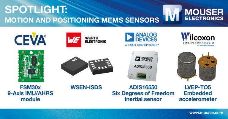 Mouser Extends Motion and Positioning Range with New IMU, AHRS and Accelerometer Solutions
