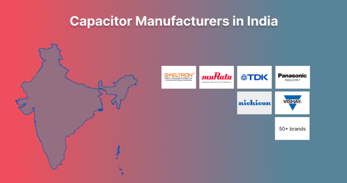 Top 8 Capacitor Manufacturers in India (Electrolytic, Ceramic & More)